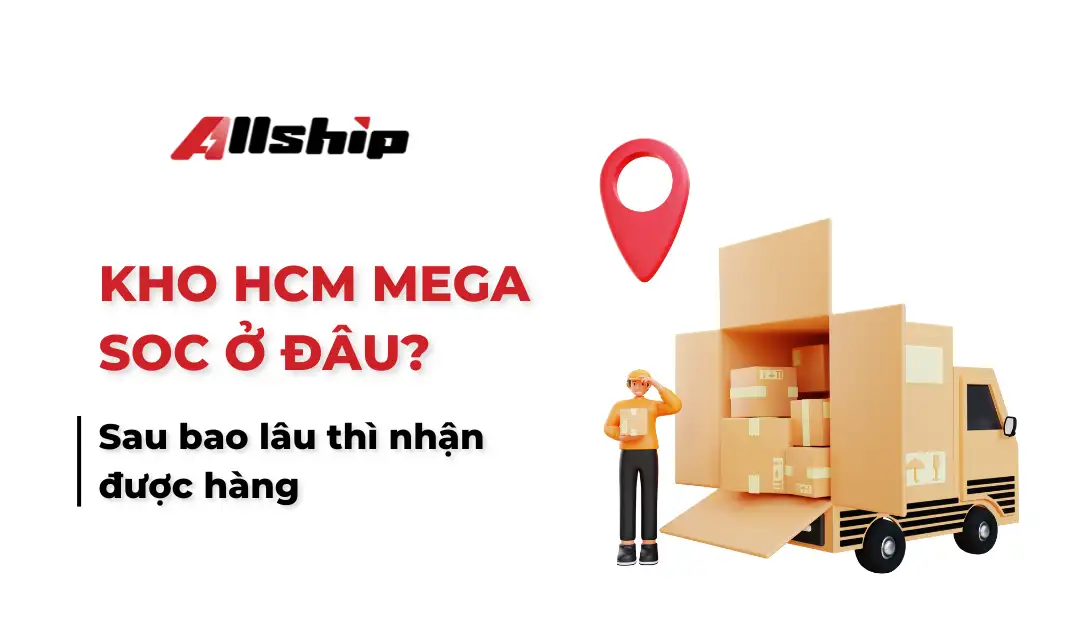 Kho HCM Mega Soc ở đâu?
